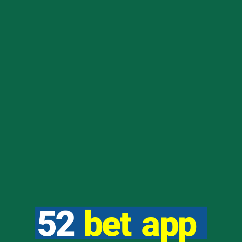 52 bet app